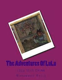 bokomslag The Adventures Of LuLu: LuLu Sees China