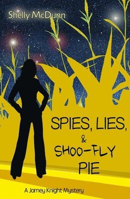 bokomslag Spies, Lies, & Shoo-Fly Pie