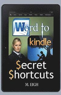 bokomslag Word to Kindle: Secret Shortcuts