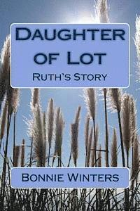 bokomslag Daughter of Lot: Ruth's Story