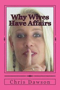 bokomslag Why Wives Have Affairs