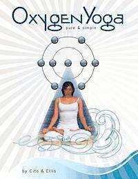 bokomslag Oxygen Yoga: Pure & Simple