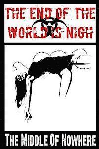 Scott Lefebvre - The End Of The World Is Nigh - The Middle Of Nowhere, Häftad