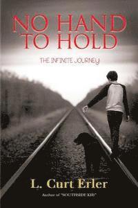 bokomslag No Hand To Hold: The Infinite Journey