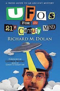 Richard M. Dolan - UFOs for the 21st Century Mind: A Fresh Guide to an Ancient Mystery, Häftad. Tillgänglighet: Lägg i varukorg
