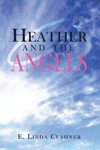 E. Linda Cushner - Heather and The Angels, Häftad