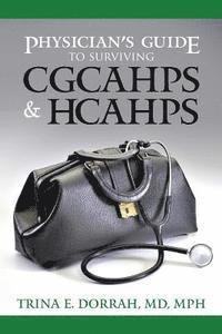 bokomslag Physician's Guide to Surviving CGCAHPS & HCAHPS