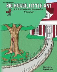 bokomslag Big House, Little Ant: A Little Life Lesson about Overcoming Fear