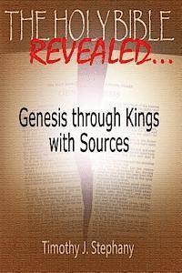 The Holy Bible Revealed: Genesis through Kings with Sources: [Full-Color Edition] 1