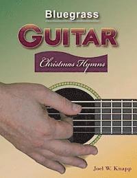 bokomslag Bluegrass Guitar: Christmas Hymns