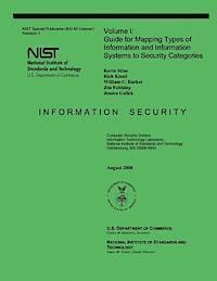 bokomslag NIST Special Publication 800-60: Volume 1 Guide for Mapping Types of Information and Information Systems to Security Categories