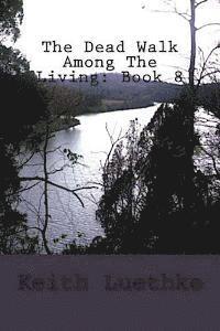 bokomslag The Dead Walk Among The Living: Book 8