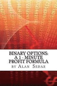 bokomslag Binary Options: A 1 - Minute Profit Formula