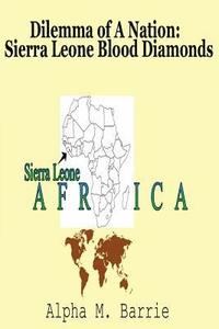 bokomslag Dilemma of A Nation: Sierra Leone Blood Diamonds