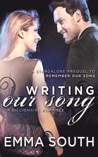 bokomslag Writing Our Song: A Billionaire Romance