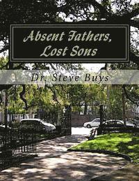 Absent Fathers, Lost Sons 1