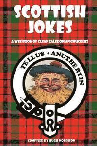 bokomslag Scottish Jokes: A Wee Book of Clean Caledonian Chuckles