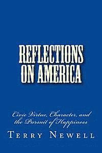 bokomslag Reflections on America: Civic Virtue, Character, and the Pursuit of Happiness