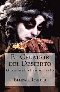 bokomslag El Celador del Desierto: Obra teatral en un acto