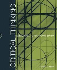 bokomslag Critical Thinking: Developing an Effective Worldview