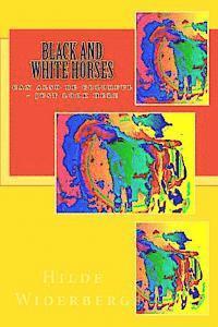 Black and white horses: can also be colorful - just look here 1