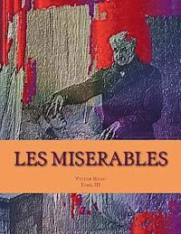 Victor Hugo, Georges Ballin - Les MISERABLES: MARIUS Tome III, Häftad
