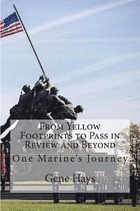 bokomslag From Yellow Footprints to Pass in Review and Beyond: One Marine's Journey