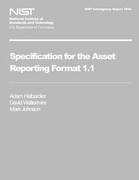 bokomslag NIST Interagency Report 7694 Specification for Asset Reporting Format 1.1