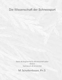 bokomslag Die Wissenschaft der Schneesport: Band 2: Daten & Diagramme für Wissenschaft Labor