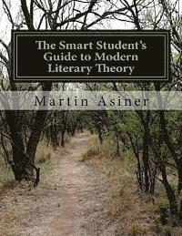bokomslag The Smart Student's Guide to Modern Literary Theory