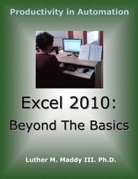 bokomslag Excel 2010: Beyond the Basics