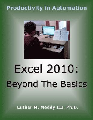 Excel 2010: Beyond the Basics 1