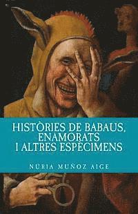 Nuria Munoz Aige - Històries de babaus, enamorats i altres espècimens, Häftad