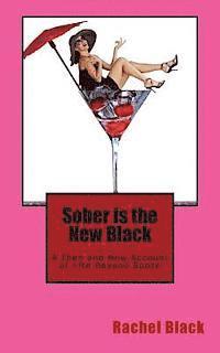 bokomslag Sober is the New Black: A Then and Now Account of Life Beyond Booze