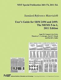 bokomslag NIST Special Publication 260-174, 2011 Ed. User's Guide for SRM 2494 and 2495: The MEMS 5-in-1, 2011 Edition