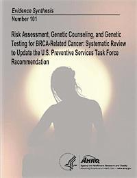 bokomslag Risk Assessment, Genetic Counseling, and Genetic Testing for BRCA-Related Cancer: Systematic Review to Update the U.S. Preventive Services Task Force