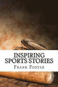 Inspiring Sports Stories: Four Athletes That Inspired a Nation 1