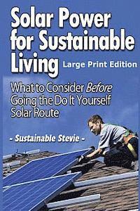 Sustainable Stevie - Solar Power for Sustainable Living (Large Print Edition), Häftad