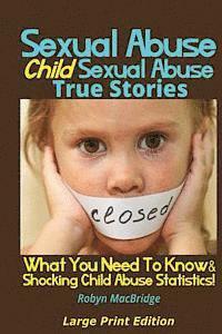 bokomslag Sexual Abuse - Child Sexual Abuse True Stories (Large Print Edition)