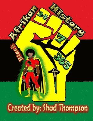 Shad Thompson - Black Afrikan History 24-7-365, Häftad