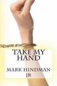 Take My Hand 1