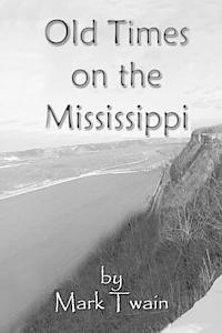 Mark Twain, Russell Lee - Old Times on the Mississippi, Häftad. Tillgänglighet: Lägg i varukorg