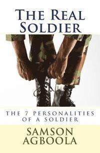 bokomslag The Real Soldier: The 7 Personalities of a Soldier