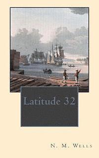 N. M. Wells - Latitude 32, Häftad