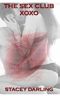 Stacey Darling - The Sex Club: Xoxo, Häftad