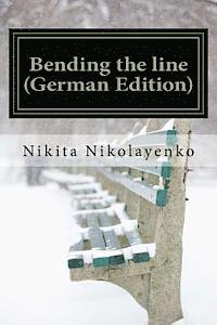 bokomslag Bending the line (German Edition)