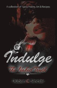 bokomslag Indulge: The Naked Truth