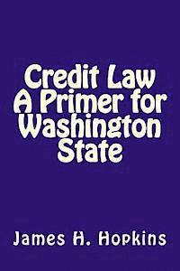 bokomslag Credit Law A Primer for Washington State