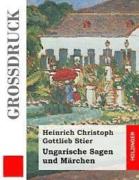 bokomslag Ungarische Sagen und Märchen (Großdruck)