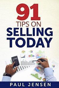 bokomslag 91 Tips on Selling Today